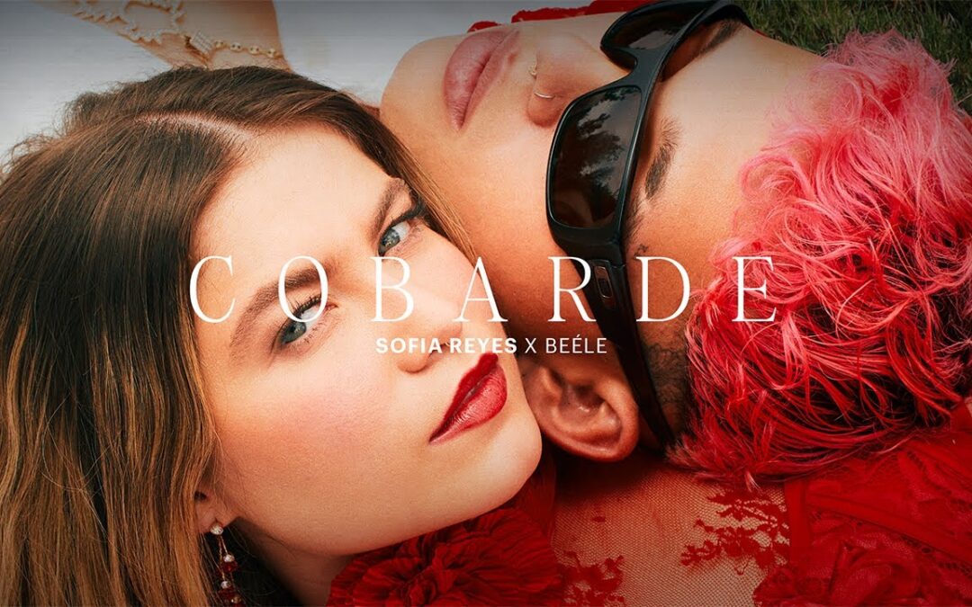 Sofia Reyes, Beéle – COBARDE [Official Music Video]