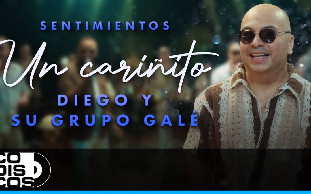 Un Cariñito, Grupo Galé – Video Oficial